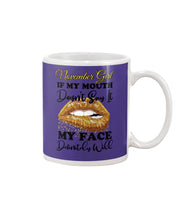 Load image into Gallery viewer, Birthday Gift For November Girl If My Mouth Doesn't Say It My Face Definitely Mug
