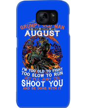 Load image into Gallery viewer, August Grumpy Old Man Will Just Shoot You For Birthday Gift Phone case
