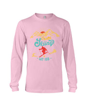 Load image into Gallery viewer, I'm Retired Skiing Is My Job Mountainous Terrain Unisex Long Sleeve
