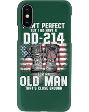 Load image into Gallery viewer, I Ain't Perfect But I Do Have A DD-214 For An Old Man Trending Phone case
