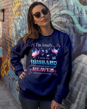 Load image into Gallery viewer, I'm Lonely I Miss My Husband Butterfly Gift For Lover Sweatshirt
