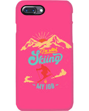 Load image into Gallery viewer, I'm Retired Skiing Is My Job Mountainous Terrain Phone case
