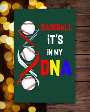 Load image into Gallery viewer, Baseball Be My DNA Gift For Sport Lovers Vertical Poster
