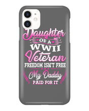 Load image into Gallery viewer, Daughter Of A Veteran Freedom Isn't Free Gift For Daughter Phone case
