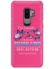 Load image into Gallery viewer, I'm Lonely I Miss My Husband Butterfly Gift For Lover Phone case

