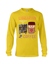 Load image into Gallery viewer, Librarian Powered By Coffee  Custom Design For Book Lovers Unisex Long Sleeve
