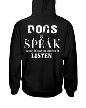 Load image into Gallery viewer, Dogs Do Speak Special Custom Design For Dog Lovers Hoodie
